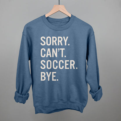 Sorry Can't Soccer Bye