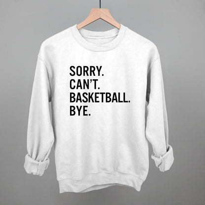 Sorry Can't Basketball Bye