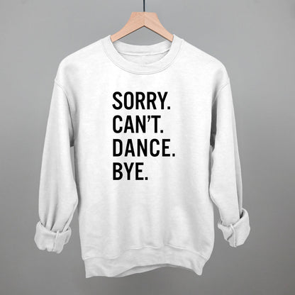 Sorry Can't Dance Bye
