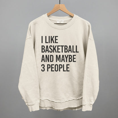 I Like Basketball And Maybe 3 People