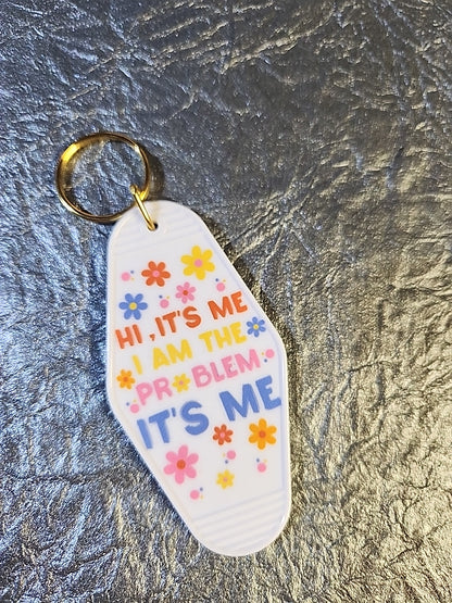 Hi, I Am The Problem It's Me Motel Keychain