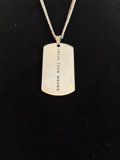 “Prove Them Wrong” Stainless Steel Dog Tag Necklace | Motivational Strength + Determination Jewelry