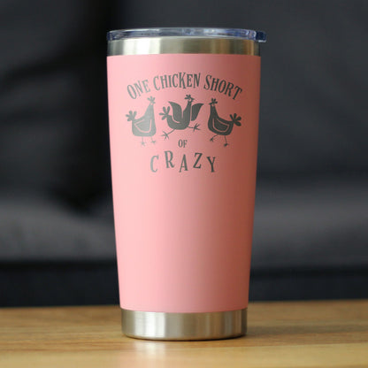 One Chicken Short of Crazy - Insulated Coffee Tumbler Cup with Sliding Lid - Stainless Steel Insulated Mug - Funny Chicken Gifts