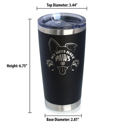 Kids Have Paws Dog Insulated Coffee Tumbler with Sliding Lid Gifts for Dog People 20oz Stainless Steel Tumbler