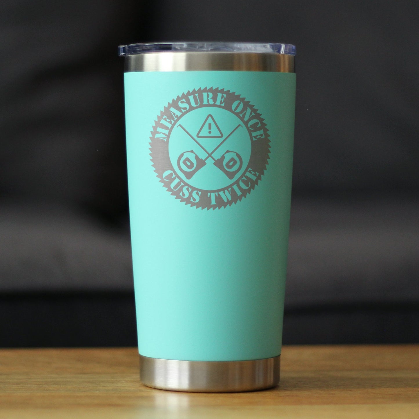 Measure Once Cuss Twice - Insulated Coffee Tumbler Cup with Sliding Lid - Stainless Steel Insulated Mug - Best Gifts for Woodworkers, Construction Workers & Handy Man