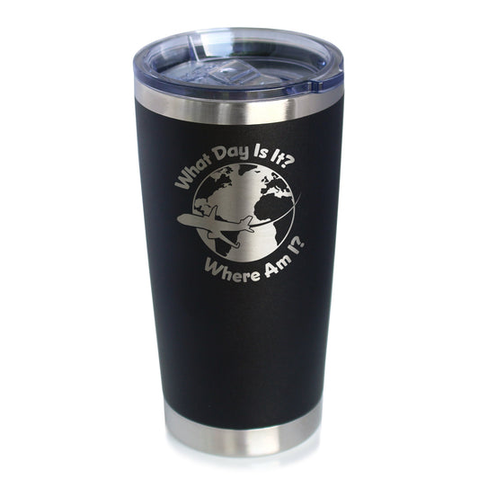 What Day Is It - Insulated Coffee Tumbler Cup with Sliding Lid - Stainless Steel Insulated Mug - Funny Flight Attendant Gifts for Flight Attendants & Pilots