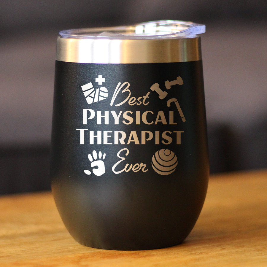 Best Physical Therapist - Wine Tumbler Cup with Sliding Lid - Stainless Steel Insulated Mug - Physical Therapy Gifts