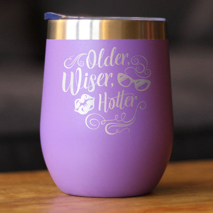 Older Wiser Hotter Insulated Wine Tumbler with Sliding Lid Funny Birthday Gifts for Women 12oz Stainless Steel Tumbler