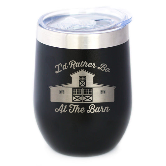 Rather Be At Barn - Wine Tumbler Cup with Sliding Lid - Stainless Steel Insulated Mug - Farmhouse Gifts & Decor