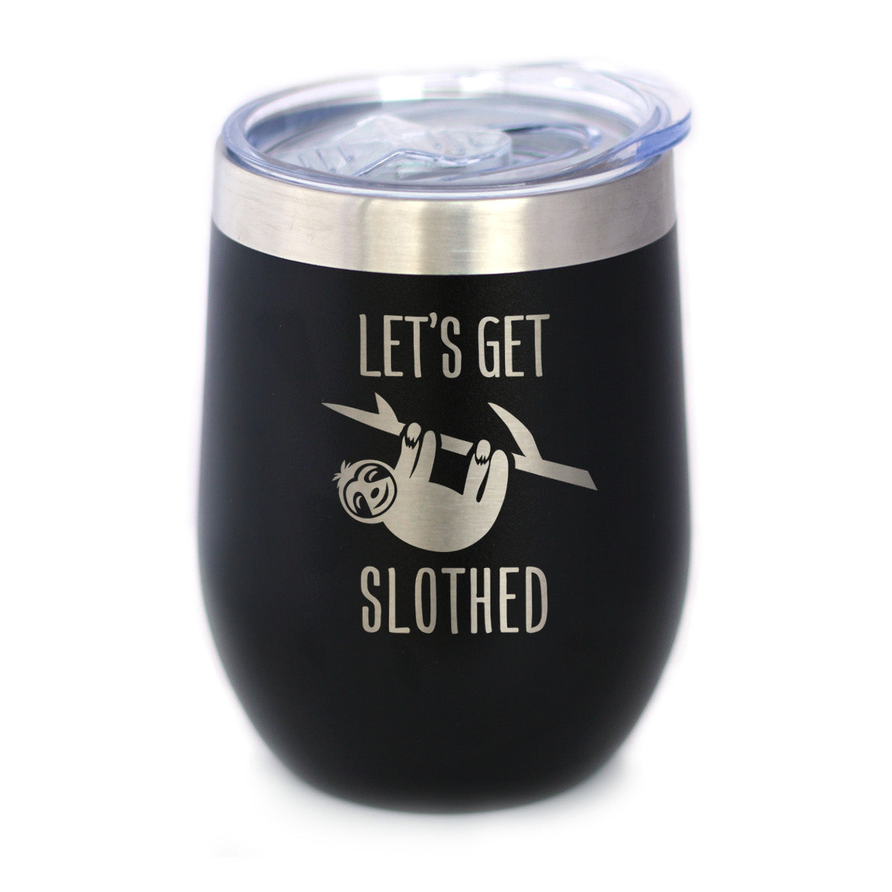 Let's Get Slothed - Wine Tumbler