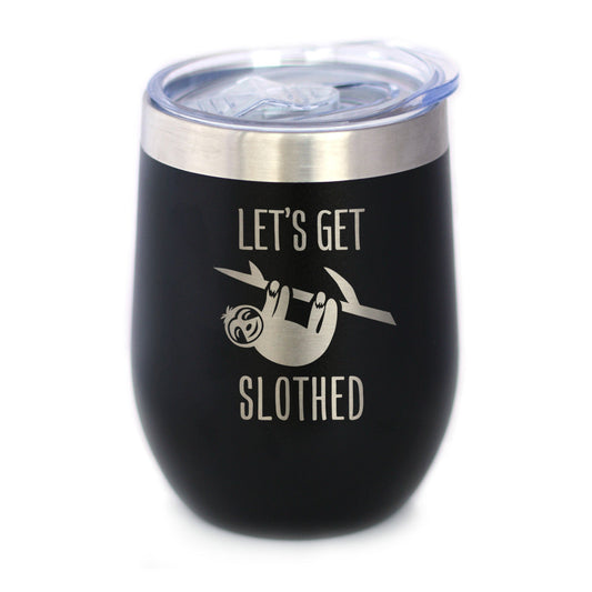 Let's Get Slothed - Wine Tumbler