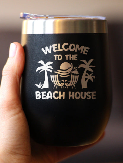 Welcome to the Beach House - Wine Tumbler Cup with Sliding Lid - Stainless Steel Insulated Mug - Ocean Gifts & Decor