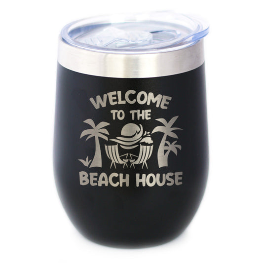 Welcome to the Beach House - Wine Tumbler Cup with Sliding Lid - Stainless Steel Insulated Mug - Ocean Gifts & Decor
