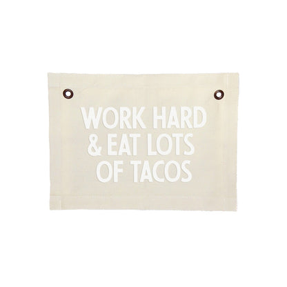 Work Hard & Eat Lots Of Tacos Small Canvas Flag