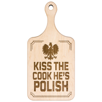 Kiss The Cook He's Polish Hardwood Paddle Cutting Board