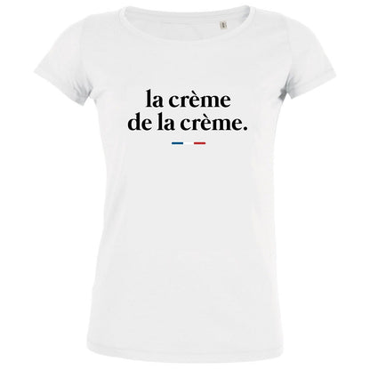 La Crème De La Crème Women's Organic Tee