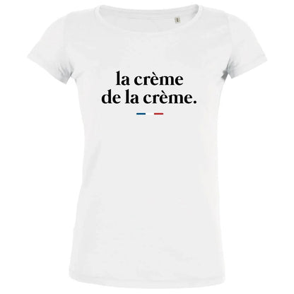 La Crème De La Crème Women's Organic Tee