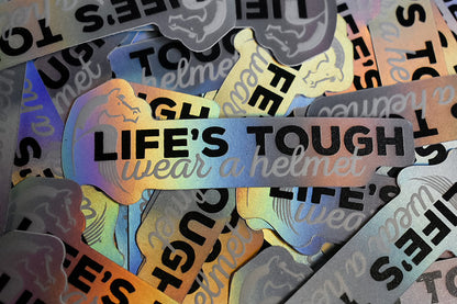 Life's Tough Wear A Helmet Sticker