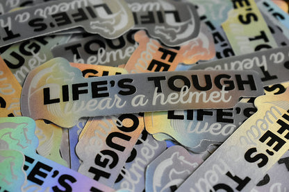Life's Tough Wear A Helmet Sticker