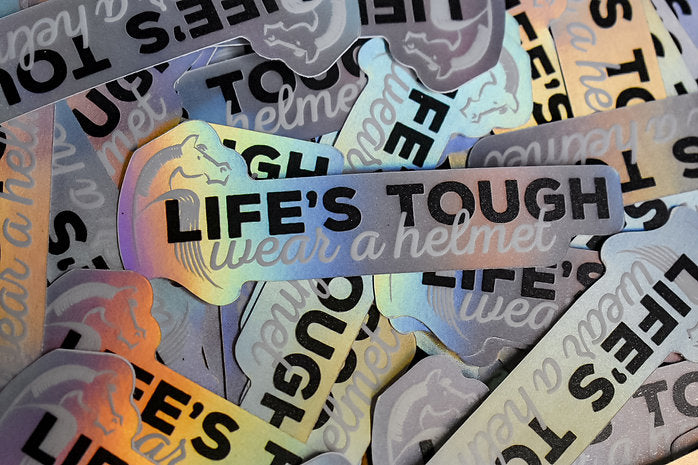 Life's Tough Wear A Helmet Sticker