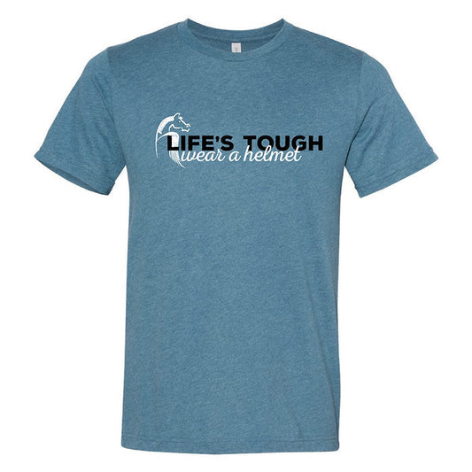 Life's Tough Tee: Unisex