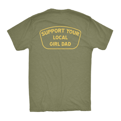 Support Your Local Girl Dad Shirt (GD)