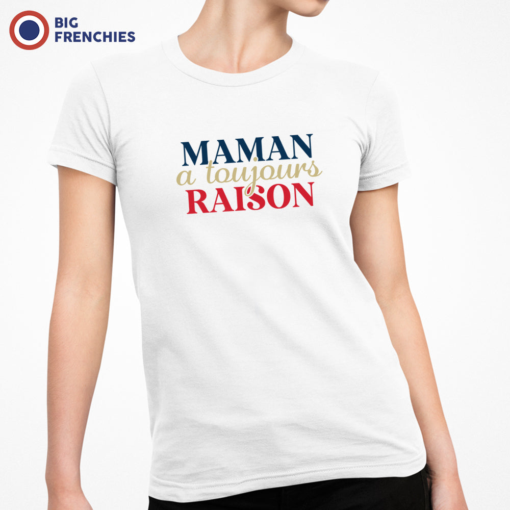 Maman a Toujours Raison Women's Organic Cotton Tee