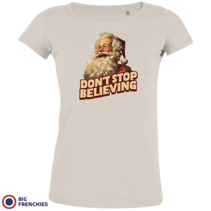 Don't Stop Believing Christmas Women's Organic Cotton Tee
