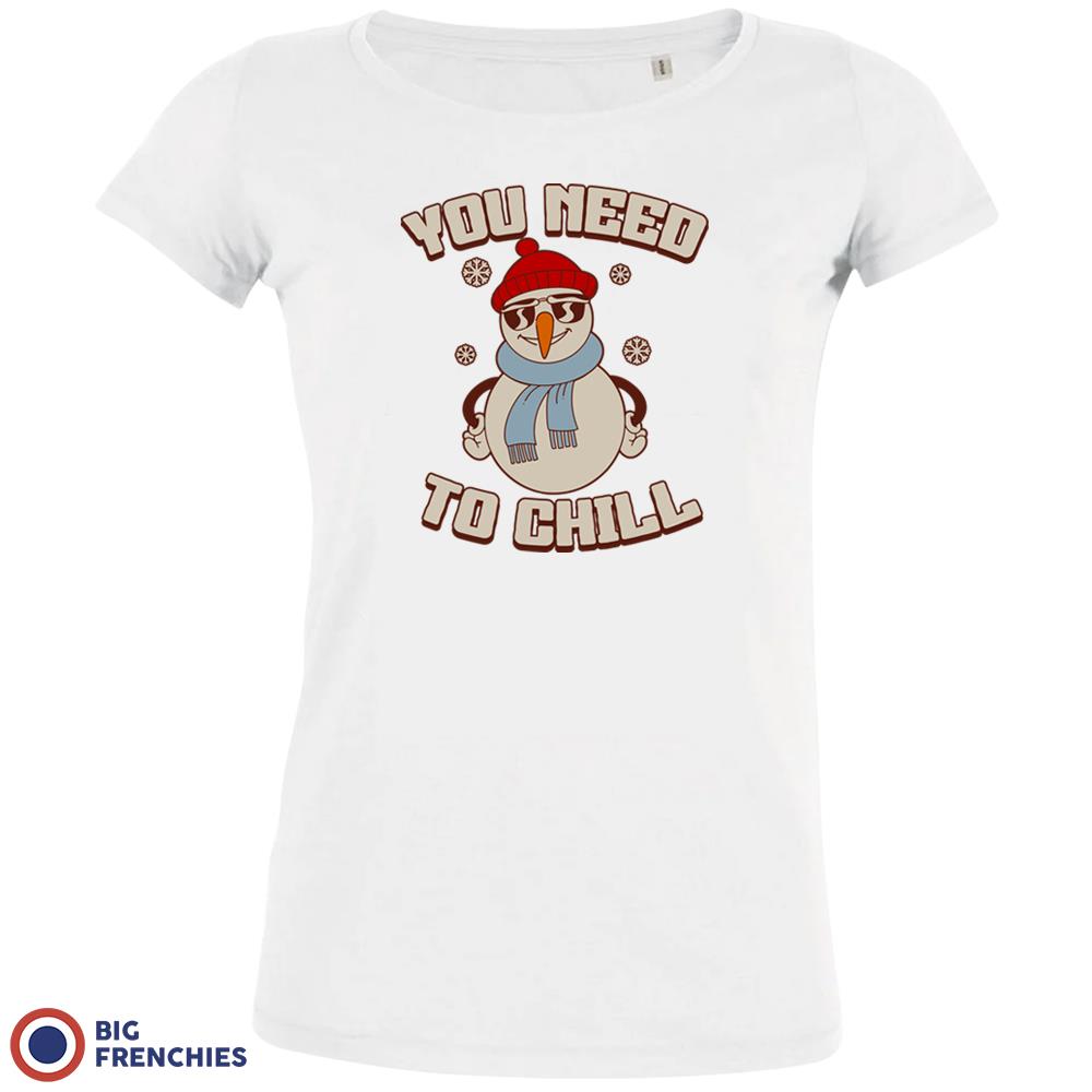 You Need To Chill Christmas Women's Organic Tee