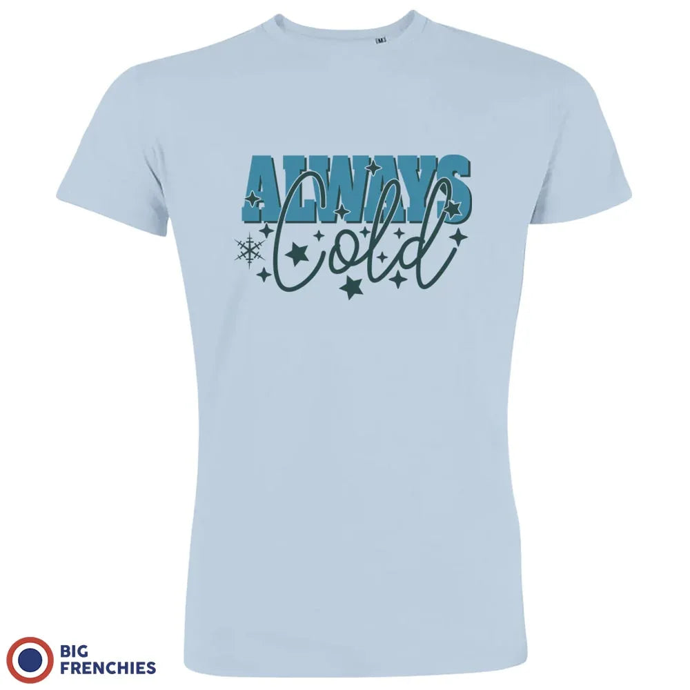 Always Cold Christmas Men's Organic Cotton Tee