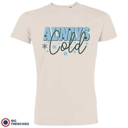 Always Cold Christmas Men's Organic Cotton Tee