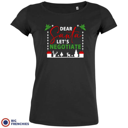 Dear Santa Let's Negotiate Christmas Women's Organic Tee