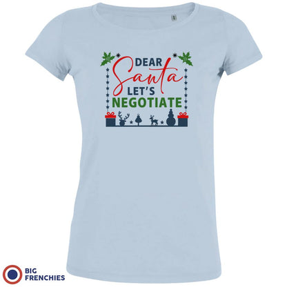Dear Santa Let's Negotiate Christmas Women's Organic Tee