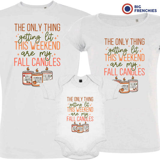 The Only Thing Getting Lit This Weekend Are My Fall Candles Matching Organic Cotton Family Set (Set of 3)