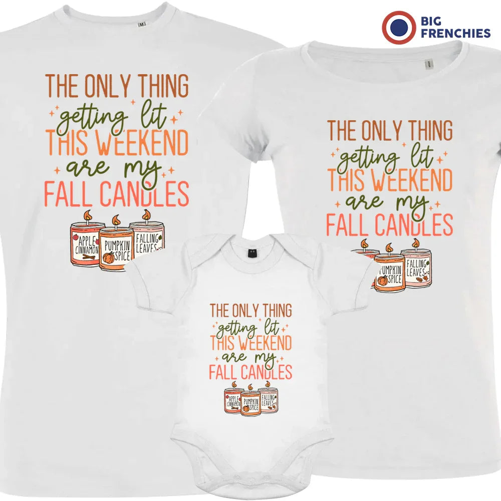 The Only Thing Getting Lit This Weekend Are My Fall Candles Matching Organic Cotton Family Set (Set of 3)