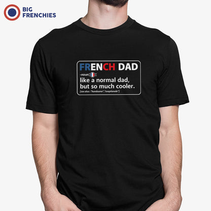 French Dad, Like a Normal Dad, But So Much Cooler Men's Organic Cotton Tee