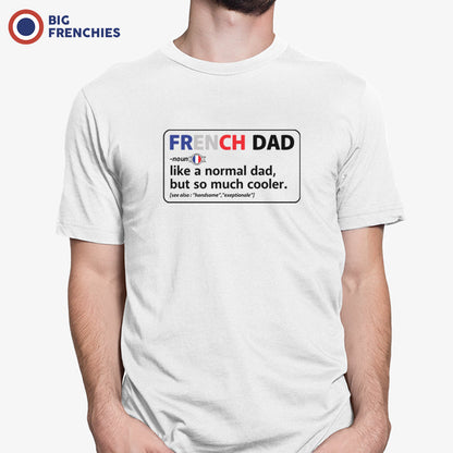 French Dad, Like a Normal Dad, But So Much Cooler Men's Organic Cotton Tee