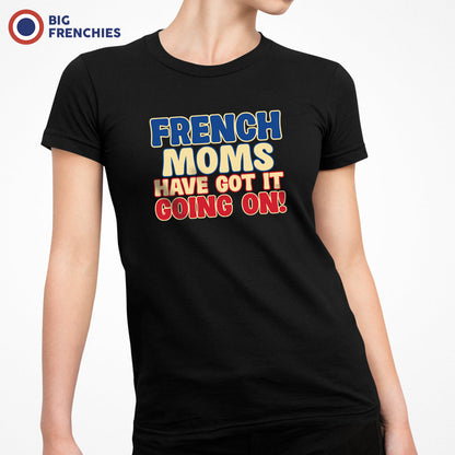French Moms Have Got It Going On! Women's Organic Cotton Tee