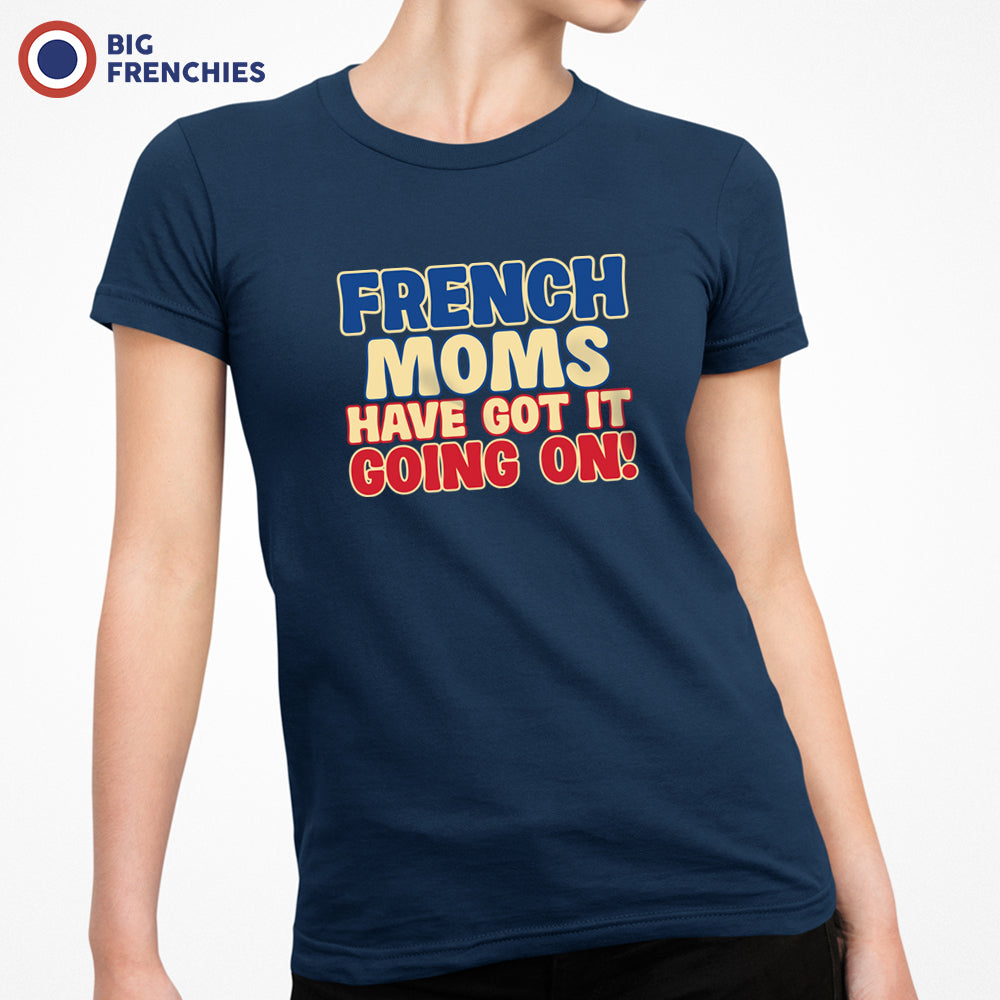 French Moms Have Got It Going On! Women's Organic Cotton Tee
