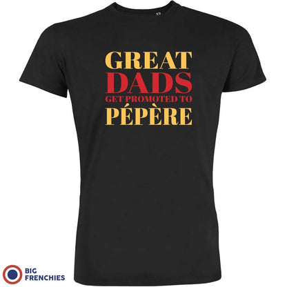Great Dads Get Promoted To Pépère Men's Organic Tee