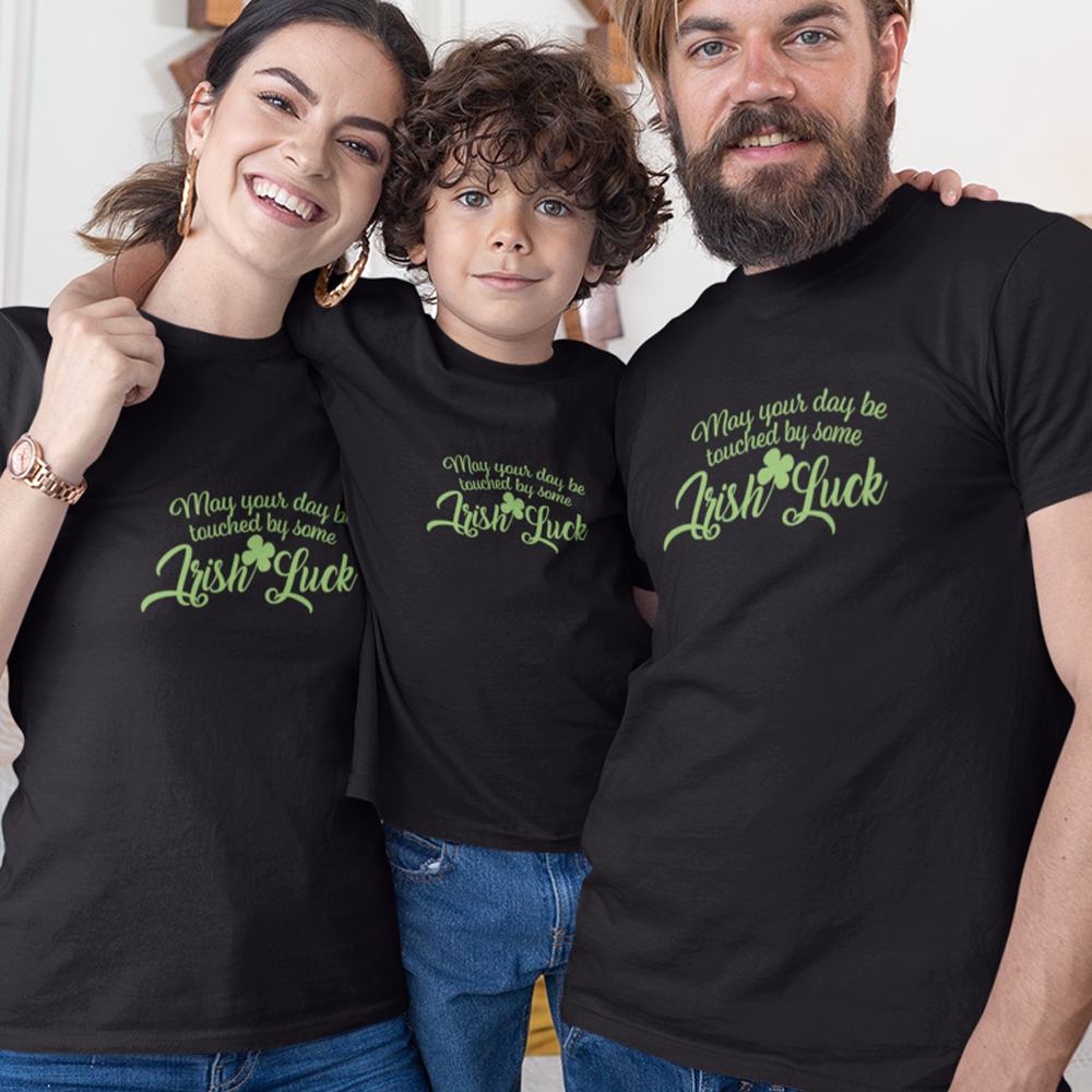 May Your Day Be Touched by Some Irish Luck Matching Organic Cotton T-Shirts Family Set (Set of 3)