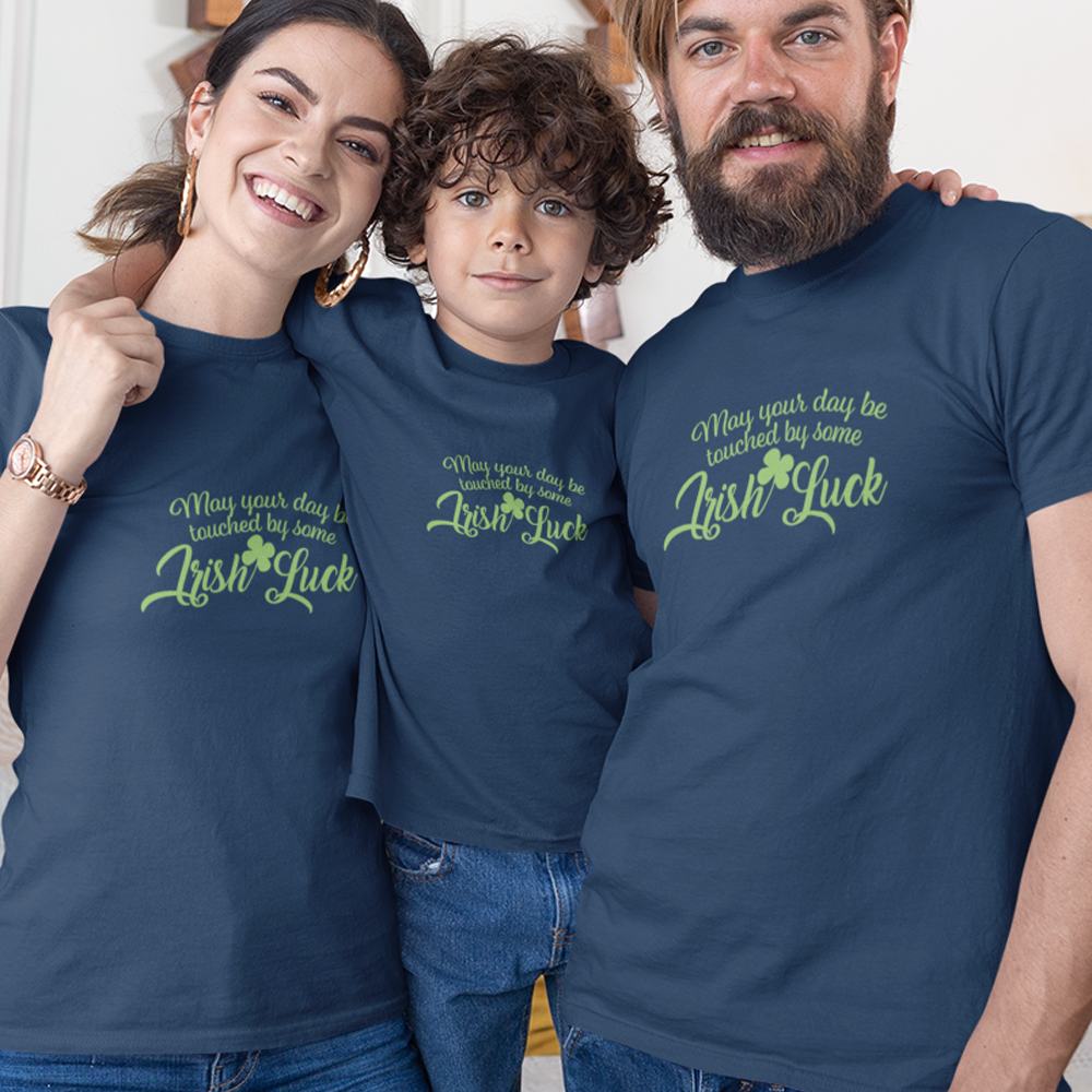 May Your Day Be Touched by Some Irish Luck Matching Organic Cotton T-Shirts Family Set (Set of 3)