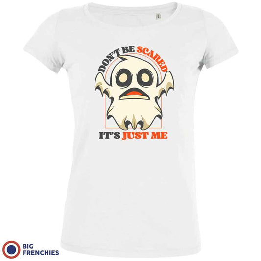 Don't Be Scared It's Just Me Women's Organic Cotton Tee