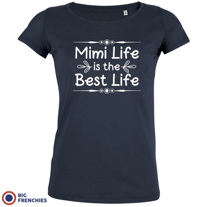 Mimi Life Is The Best life Women's Organic Cotton Tee