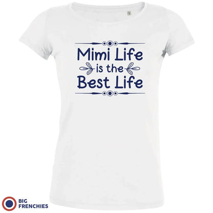 Mimi Life Is The Best life Women's Organic Cotton Tee