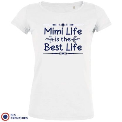 Mimi Life Is The Best life Women's Organic Cotton Tee