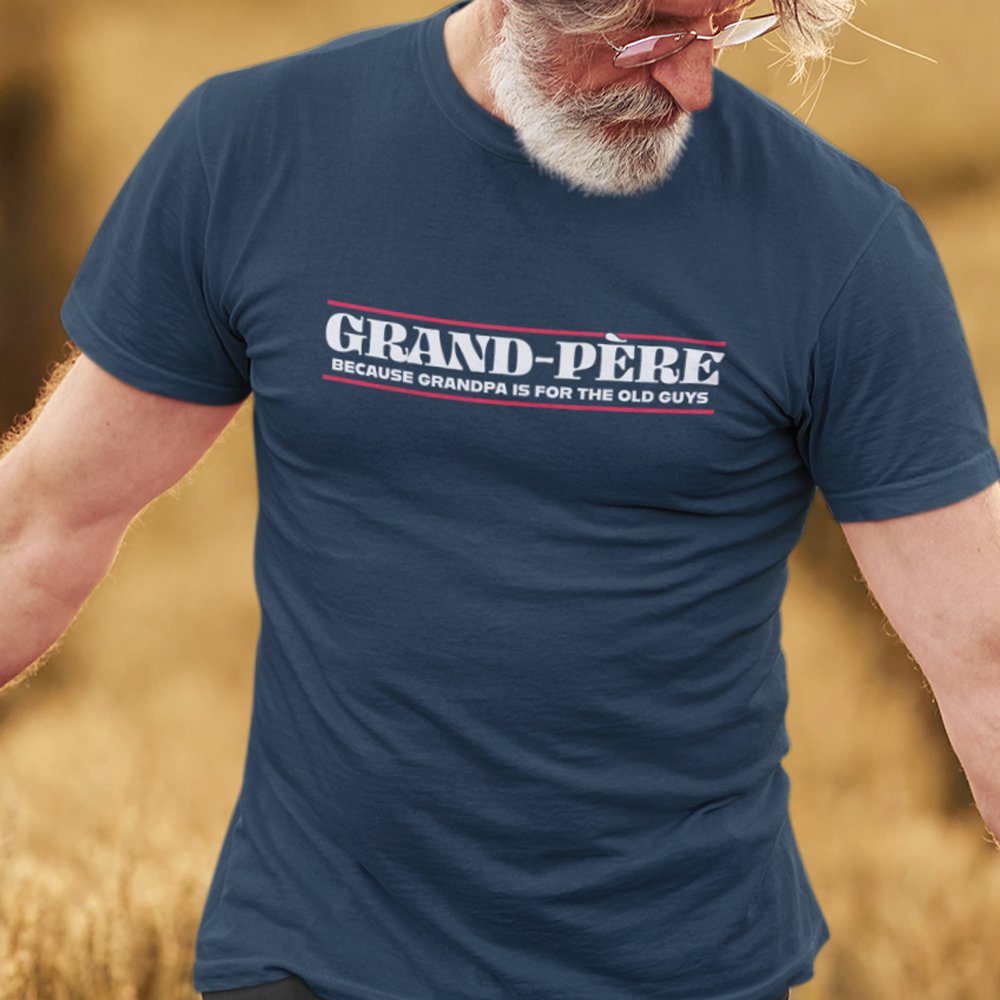 Grand-Père Because Grandpa Is For the Old Guys Men's Organic Tee