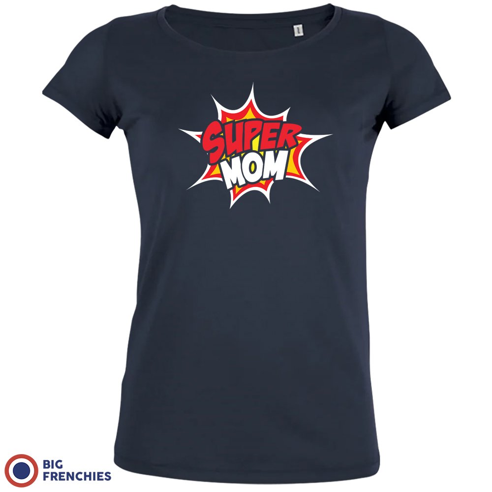 Super Mom Women's Organic Cotton Tee