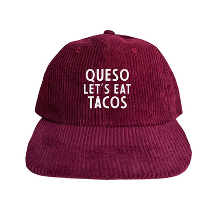 Queso Let's Eat Tacos Corduroy Cap