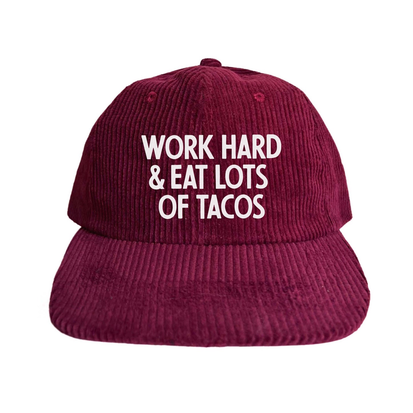 Work Hard & Eat Lots Of Tacos Corduroy Cap